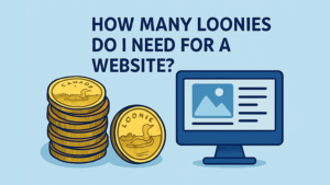 How Many Loonies Do I Need For A Website in Canada